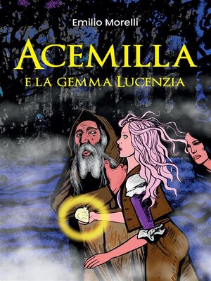 cover image of Acemilla e la gemma Lucenzia